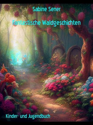 cover image of Fantastische Waldgeschichten